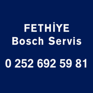 Fethiye Bosch Servisi Telefon Numarası İletişim