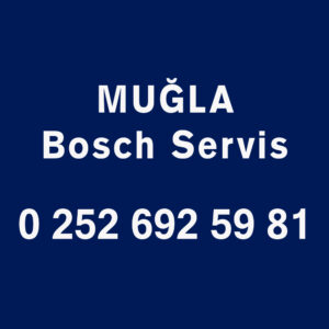 Muğla Bosch Servisi Telefon Numarası İletişim